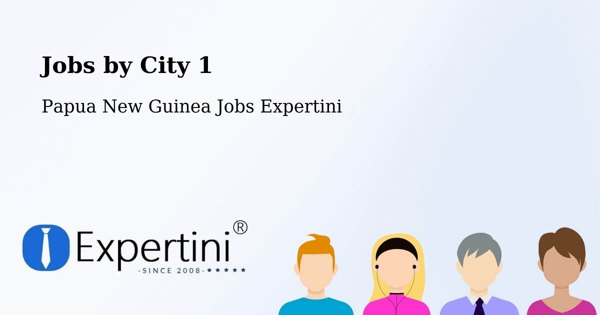 City Jobs in Papua New Guinea - Expertini